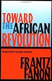 Toward the African Revolution (Fanon, Frantz)