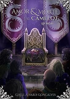Livro Amor E Morte Em Camelot: Livro II
