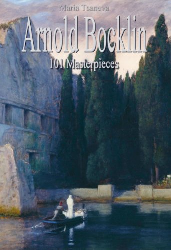 Arnold Bocklin: 101 Masterpieces (Annotated Masterpieces Book 107)