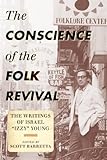 The Conscience of the Folk Revival: The Writings of Israel 
