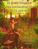 Le Guide Magique des instruments de la nature : Tome 1, Les Flutins des bois by