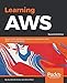 Learning AWS: Design, build, and deploy responsive applications using AWS Cloud components, 2nd Edition by 