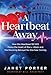A Heartbeat Away: How the Heartbeat Bill Will Pierce the Heart of Roe v. Wade and the Shocking Betrayal No One Saw Coming - Book by Janet Folger Porter