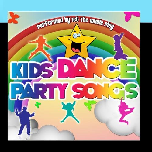 Let The Music Play Kids Dance Party Songs Music