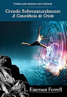 Livro Crendo sobrenaturalmente: a consciência de Cristo