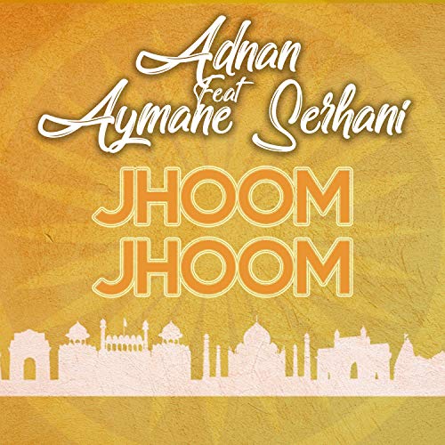 jhoom jhoom aymane serhani