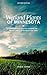 Wetland Plants of Minnesota: A complete guide to the wetland and aquatic plants of the North Star State