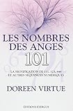 Les nombres des anges 101 : La signification de 111, 123, 444 et autres séquences numériques by 