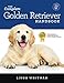 The Complete Golden Retriever Handbook: The Essential Guide for New & Prospective Golden Retriever O by Linda Whitwam