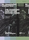 Re-Imagining Animation: The Changing Face of the Moving Image (Required Reading Range)