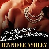 The Madness of Lord Ian Mackenzie: Highland Pleasures, Book 1