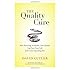 The Quality Cure: How Focusing on Health Care Quality Can Save Your Life and Lower Spending Too (Wildavsky Forum Series)
