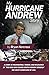 My Hurricane Andrew Story: The story behind the preparation, the terror, the resilience, and the renowned TV coverage of the Great Hurricane of 1992.