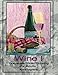 Wine Grayscale Photo Coloring Book by Anne Manera