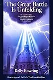 The Great Battle Is Unfolding: A Modern Commentary on the Book of Revelation