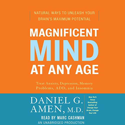 Download Magnificent Mind at Any Age: Natural Ways to Unleash Your Brain's Maximum Potential