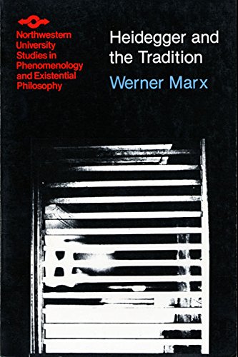 Heidegger and the Tradition (Studies in Phenomenology and Existential Philosophy)