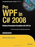 Pro WPF in C# 2008: Windows Presentation Foundation with .NET 3.5 (Books for Professionals by Professionals)