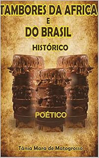 Livro TAMBORES DA ÁFRICA E DO BRASIL: HISTÓRICO