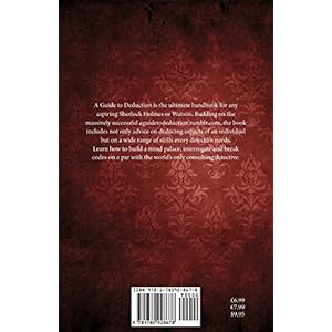 A Guide To Deduction: The ultimate handbook for any aspiring Sherlock Holmes or Doctor Watson