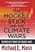 The Hockey Stick and the Climate Wars: Dispatches from the Front Lines