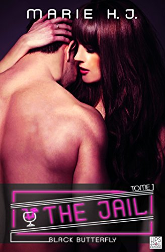 The Jail - Tome 1: Black Butterfly (French Edition) by Marie H. J.