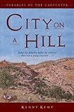 City on a Hill (Parables of the Carpenter Book 2) by Kenny Kemp