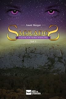 Livro A ALIANÇA DE MARIA MADALENA (SAGRADOS Livro 1)