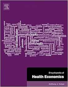 Encyclopedia Of Health Economics 3 Volume Set