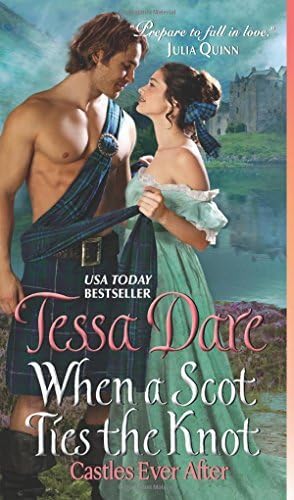 When a Scot Ties the Knot: Castles Ever After by Dare, Tessa (August 27, 2015) Mass Market Paperback Mass Market Paperback – 1 Jan. 1705