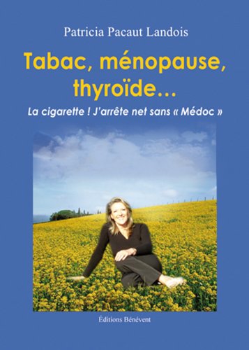 Tabac, ménopause, thyroïde