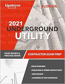 2021 Florida Underground Utility Contractor Exam Prep: 2021 Study
