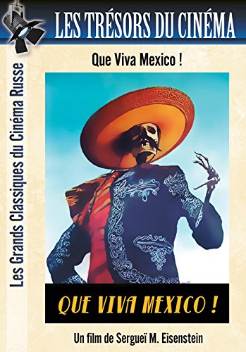 Les Trésors Du Cinéma : Cinéma Russe - Eisenstein - Que Viva Mexico !