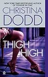 Front cover for the book Thigh High by Christina Dodd