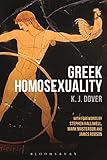 Greek Homosexuality: with Forewords by Stephen Halliwell, Mark Masterson and James Robson