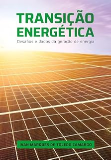 Livro Transição Energética: Desafios e Dados da Geração de Energia