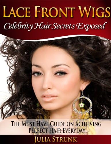 Lace Front Wigs: The Must Have Guide on Achieving Perfect Hair Everyday