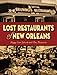 Lost Restaurants of New Orleans