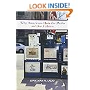 Why Americans Hate the Media and How It Matters