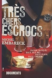 Très chers escrocs