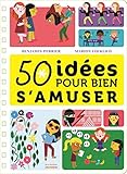 50 idées pour bien s'amuser by 