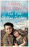 The Five Shilling Children by Lindsey Hutchinson