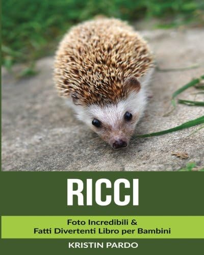 Ricci: Foto Incredibili & Fatti Divertenti Libro per Bambini (Italian Edition)