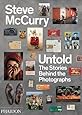 Untold: The Stories Behind the Photographs