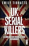 UK Serial Killers - Le livre noir des tueurs en série britanniques (Murder ballads) (French Edition) by