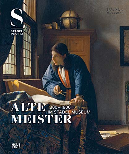 Alte Meister (1300 -1800) im Städel Museum (German Edition) by