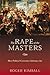 The Rape of the Masters: How Political Correctness Sabotages Art