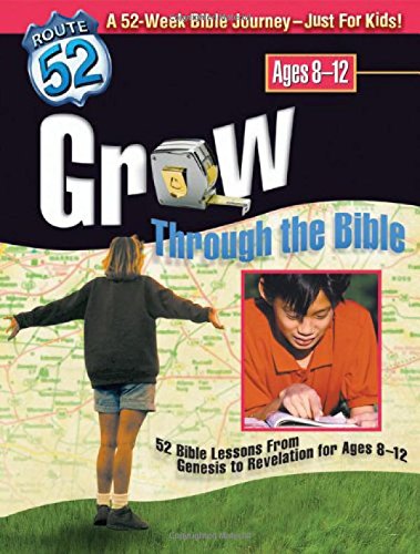 Grow Through the Bible: 52 Bible Lessons from Genesis to Revelation for Ages 8-12 (Route 52TM) by Bev Gundersen
