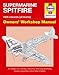 Supermarine Spitfire: 1936 onwards (all marks) (Owners' Workshop Manual) by