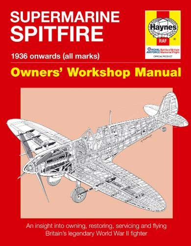 Supermarine Spitfire: 1936 onwards (all marks) (Owners' Workshop Manual) by Alfred Price, Paul Blackah